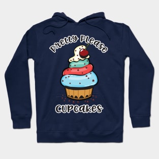 Pretty Please Sweet Cupcake Hoodie